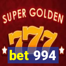 bet 994